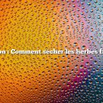 Question : Comment sécher les herbes fraîches